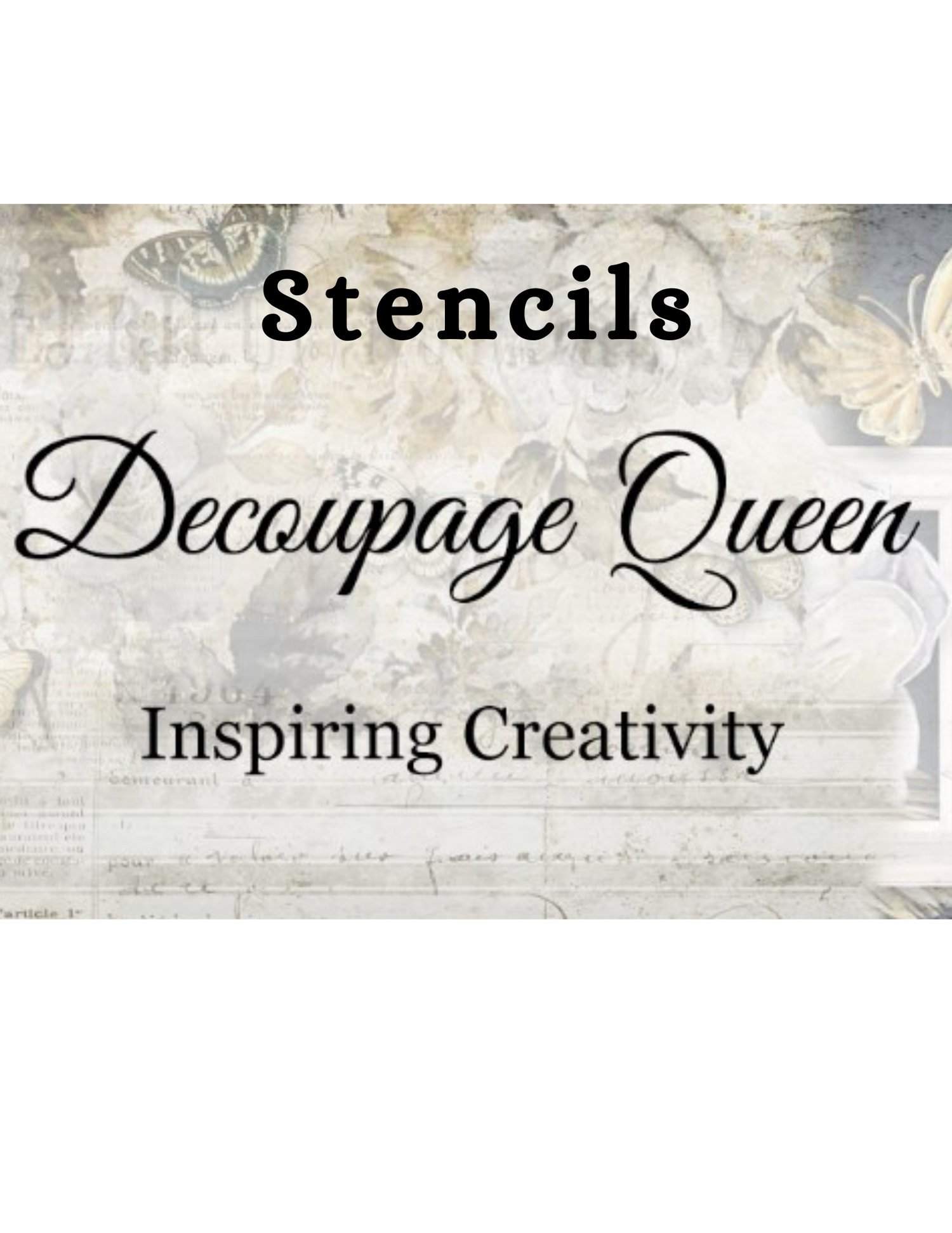 Decoupage Queen Stencils
