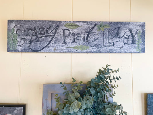 Crazy Plant Lady Sign